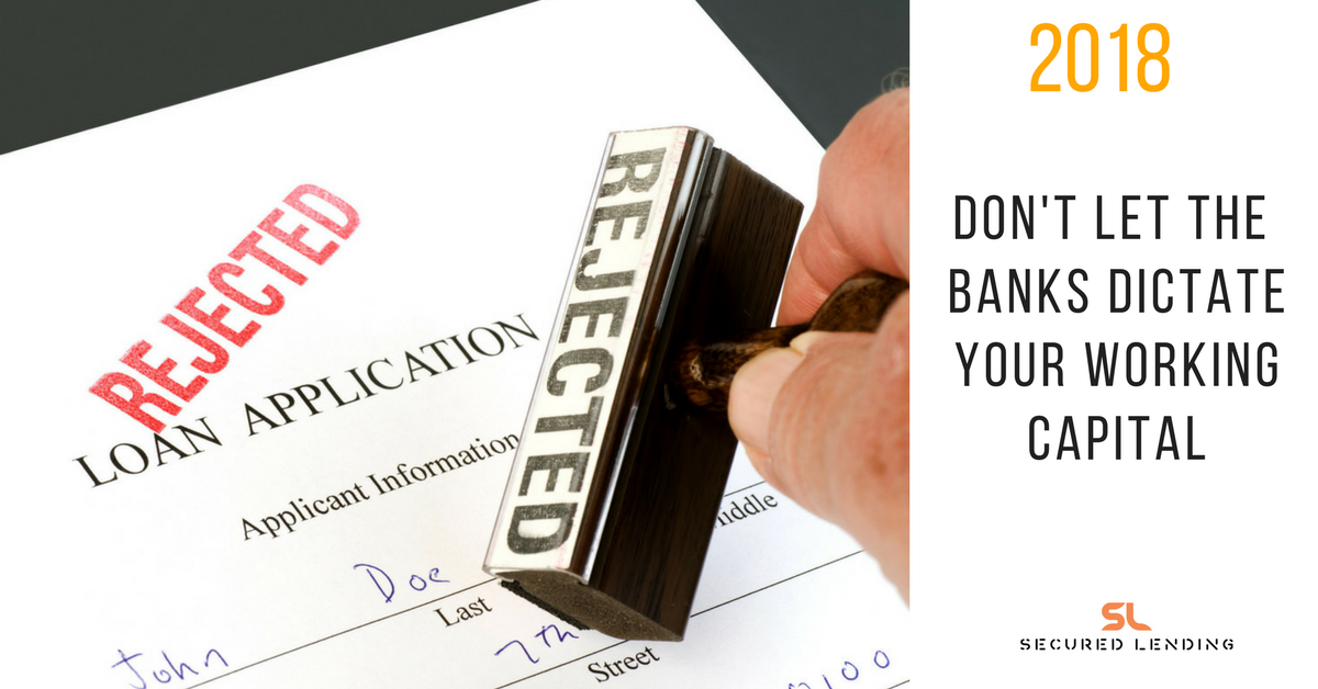 2018-01-09 Don't let the banks dictate your working capital.png